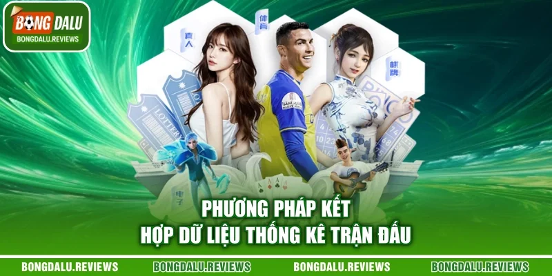 Phương pháp kết hợp dữ liệu thống kê trận đấu