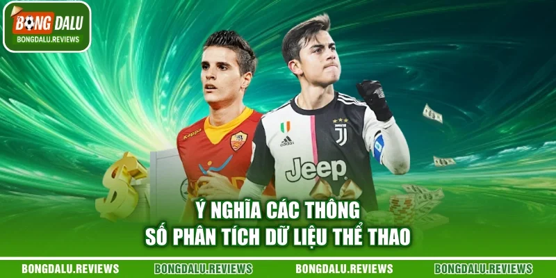 Ý nghĩa các thông số phân tích dữ liệu thể thao